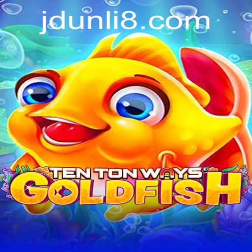 TenTonWaysGoldfish: Dive into the World of JD Unli's Newest Game